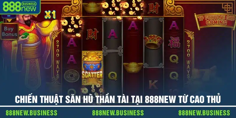 Chiến thuật săn hũ Thần Tài tại 888new từ cao thủ